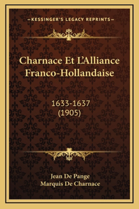 Charnace Et L'Alliance Franco-Hollandaise