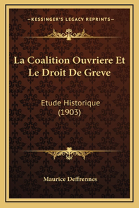 La Coalition Ouvriere Et Le Droit de Greve