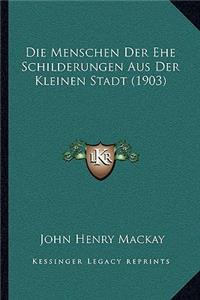 Menschen Der Ehe Schilderungen Aus Der Kleinen Stadt (1903)