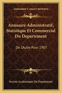 Annuaire Administratif, Statistique Et Commercial Du Departement