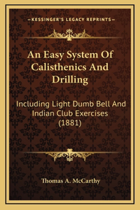 Easy System Of Calisthenics And Drilling