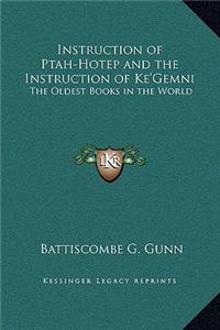 Instruction of Ptah-Hotep and the Instruction of Ke'gemni