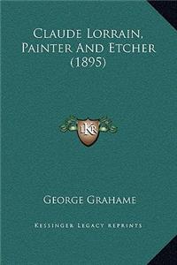 Claude Lorrain, Painter And Etcher (1895)