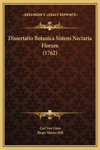 Dissertatio Botanica Sistens Nectaria Florum (1762)