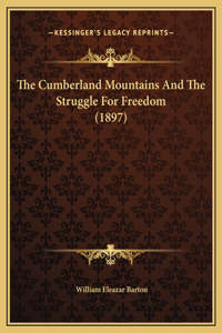The Cumberland Mountains And The Struggle For Freedom (1897)