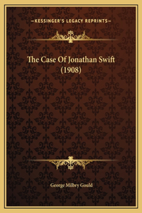 The Case Of Jonathan Swift (1908)