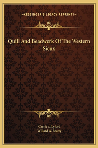 Quill And Beadwork Of The Western Sioux