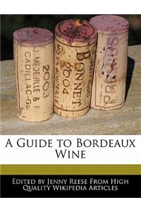 A Guide to Bordeaux Wine