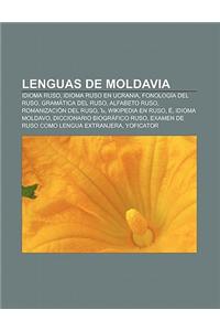 Lenguas de Moldavia: Idioma Ruso, Idioma Ruso En Ucrania, Fonologia del Ruso, Gramatica del Ruso, Alfabeto Ruso, Romanizacion del Ruso,