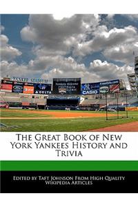 The Great Book of New York Yankees History and Trivia