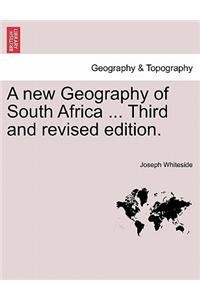 New Geography of South Africa ... Third and Revised Edition.