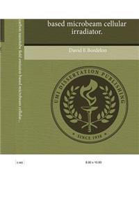 Development of a Carbon Nanotube Field Emission Based Microbeam Cellular Irradiator.