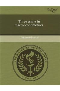Three Essays in Macroeconometrics