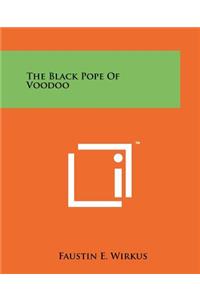 Black Pope Of Voodoo