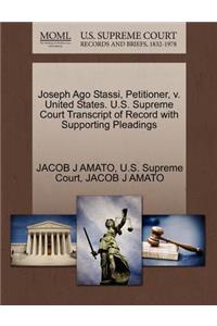 Joseph Ago Stassi, Petitioner, V. United States. U.S. Supreme Court Transcript of Record with Supporting Pleadings