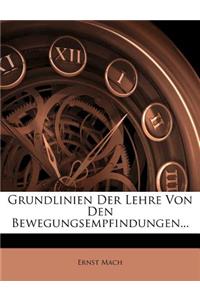 Grundlinien Der Lehre Von Den Bewegungsempfindungen...