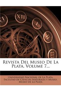 Revista Del Museo De La Plata, Volume 7...