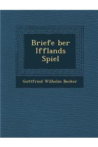 Briefe Ber Ifflands Spiel