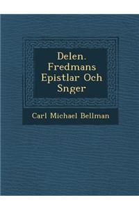 Delen. Fredmans Epistlar Och S�nger