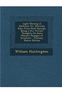 Light Shining in Darkness