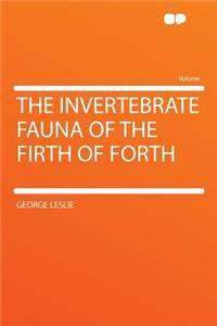 The Invertebrate Fauna of the Firth of Forth