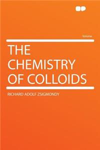 The Chemistry of Colloids
