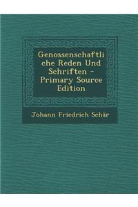 Genossenschaftliche Reden Und Schriften - Primary Source Edition