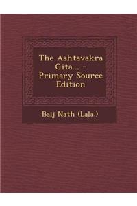 The Ashtavakra Gita...