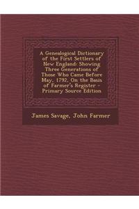 A Genealogical Dictionary of the First Settlers of New England