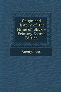 Origin and History of the Name of Black