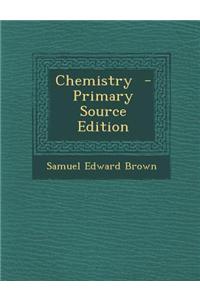 Chemistry - Primary Source Edition