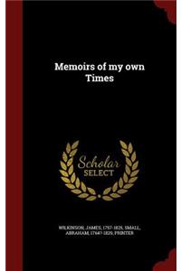 Memoirs of my own Times