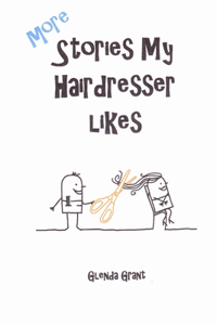 More Stories My Hairdresser Likes