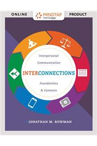 Mindtap Speech, 1 Term (6 Months) Printed Access Card for Bowman's Interconnections: Interpersonal Communication Foundations