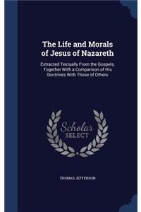Life and Morals of Jesus of Nazareth
