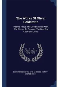 The Works Of Oliver Goldsmith