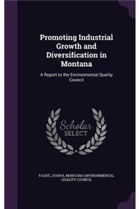 Promoting Industrial Growth and Diversification in Montana