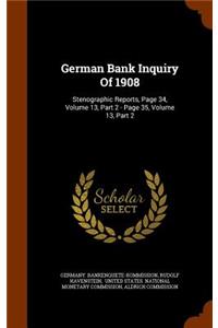 German Bank Inquiry of 1908