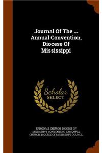 Journal of the ... Annual Convention, Diocese of Mississippi