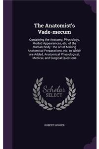 The Anatomist's Vade-Mecum