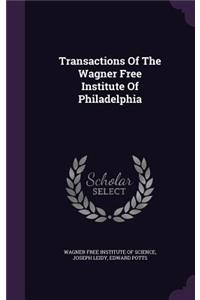 Transactions of the Wagner Free Institute of Philadelphia