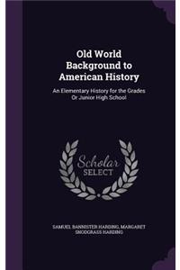 Old World Background to American History