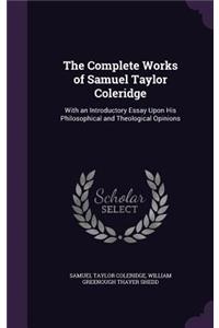 The Complete Works of Samuel Taylor Coleridge