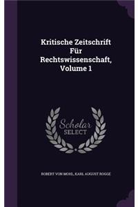 Kritische Zeitschrift Für Rechtswissenschaft, Volume 1