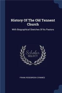 History Of The Old Tennent Church