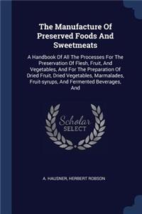 The Manufacture Of Preserved Foods And Sweetmeats