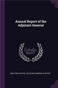 Annual Report of the Adjutant-General