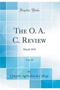 The O. A. C. Review, Vol. 45: March 1933 (Classic Reprint)