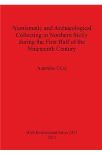 Numismatic and Archaeological Collecting in Northern Sicily during the First Half of the Nineteenth Century