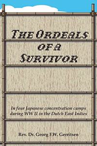 Ordeals of a Survivor